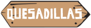 Build Your Own 6 Wooden plank with the word "quesadillas" on it.